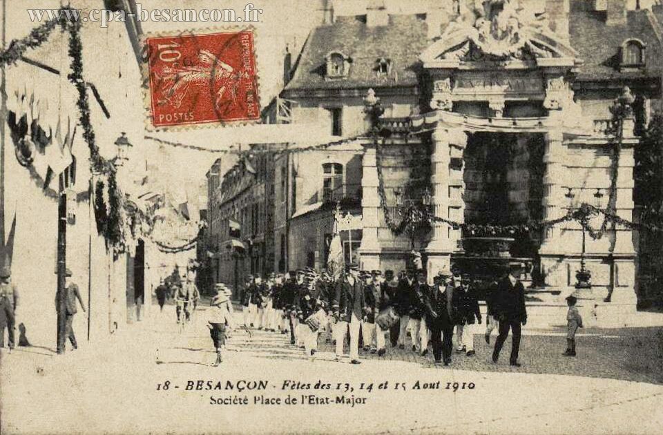 18 - BESANÇON - Fêtes des 13, 14 et 15 Aout 1910 - Société Place de l'Etat-Major